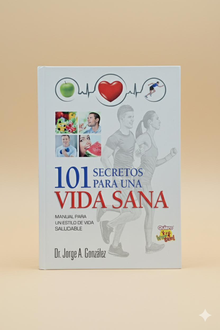 101 Secretos para una vida sana: Manual para un estilo de vida saludable
